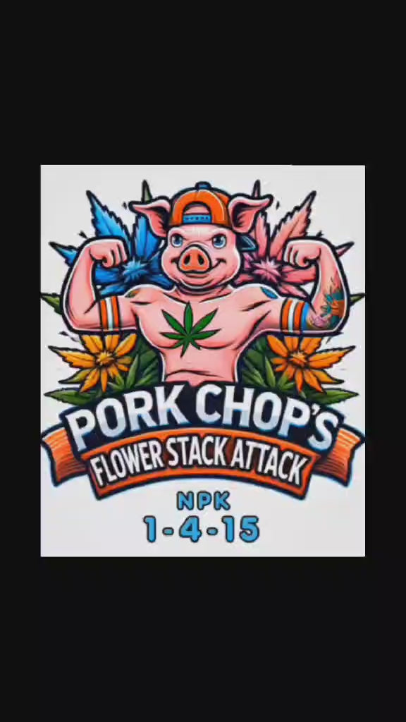 Pork Chop's Flower Stack Specialty Fertilizer